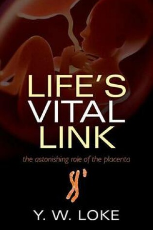 Cover of Life's Vital Link: The Astonishing Role of the Placenta