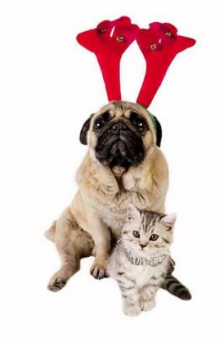 Cover of Christmas Pug in Antlers with a British Shorthair Kitten