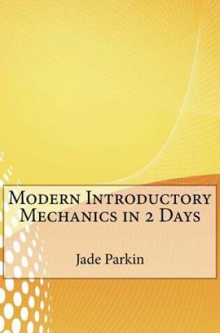 Cover of Modern Introductory Mechanics in 2 Days