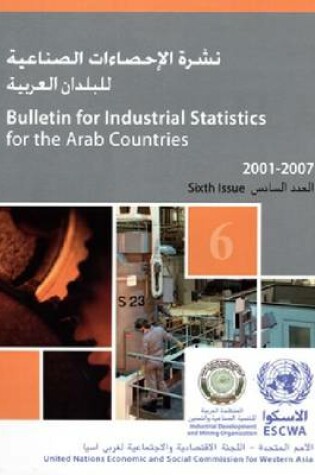 Cover of Bulletin for industrial statistics for the Arab countries 2001-2007