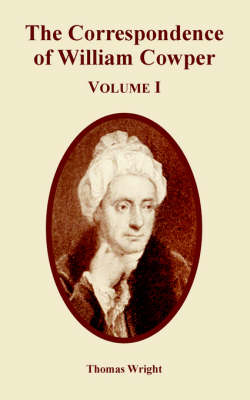 Book cover for The Correspondence of William Cowper (Volume One)