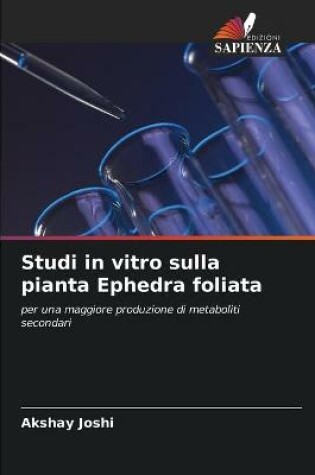 Cover of Studi in vitro sulla pianta Ephedra foliata