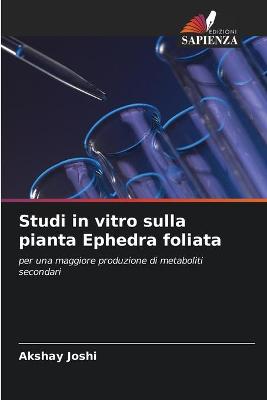 Book cover for Studi in vitro sulla pianta Ephedra foliata