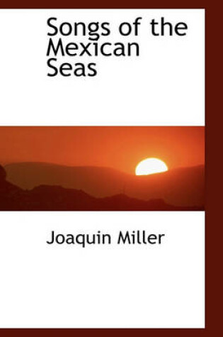 Cover of Songs of the Mexican Seas