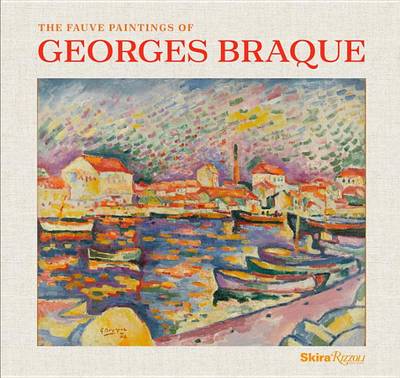 Book cover for The Fauve Paintings of Georges Braque