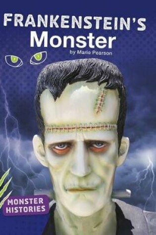 Cover of Monster Histories Frankensteins Monster