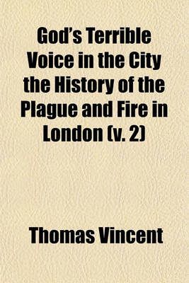 Book cover for God's Terrible Voice in the City the History of the Plague and Fire in London (Volume 2)