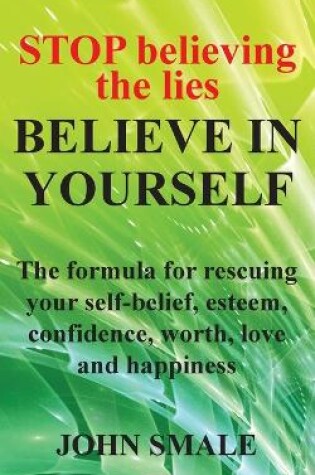 Cover of STOP Believing the Lies, BELIEVE IN YOURSELF