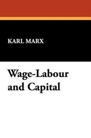 Cover of Wage-Labour and Capital