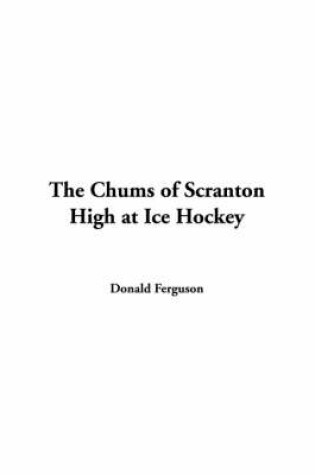 Cover of The Chums of Scranton High at Ice Hockey