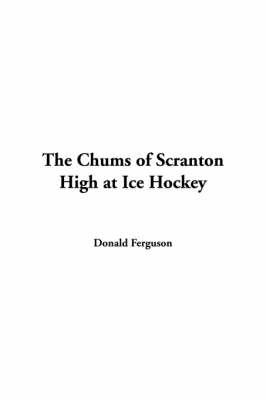 Book cover for The Chums of Scranton High at Ice Hockey