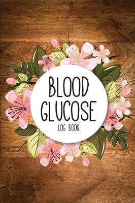 Cover of Blood Glucose Log Book