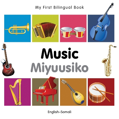 Cover of My First Bilingual Book -  Music (English-Somali)