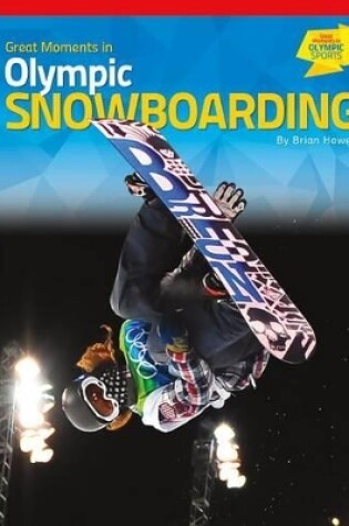 Cover of Great Moments in Olympic Snowboarding