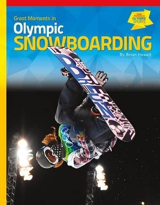 Cover of Great Moments in Olympic Snowboarding