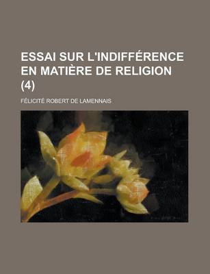 Book cover for Essai Sur L'Indifference En Matiere de Religion (4)