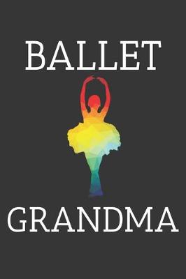 Book cover for Ballet Grandma Notebook