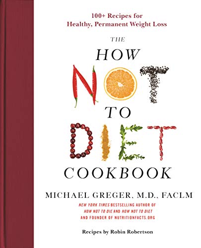 Book cover for The How Not to Diet Cookbook