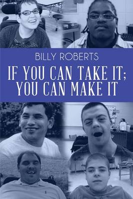 Book cover for If You Can Take It; You Can Make It