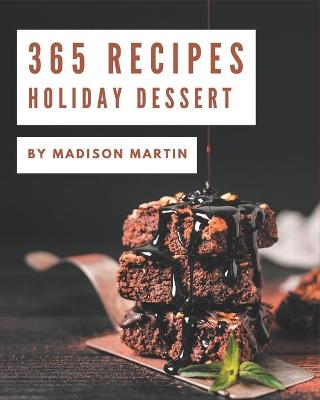 Book cover for 365 Holiday Dessert Recipes