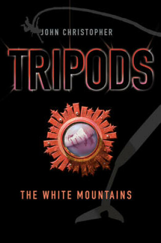 Cover of The Tripods: The White Mountains