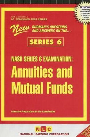 Cover of NASD SERIES 6 EXAMINATION: ANNUITIES AND MUTUAL FUNDS (SERIES 6)