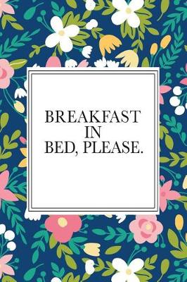 Book cover for Breakfast in Bed Please