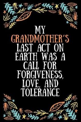 Book cover for My grandmother's last act on earth was a call for forgiveness, love, and tolerance
