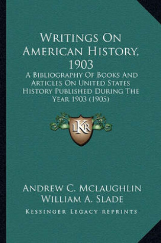 Cover of Writings on American History, 1903 Writings on American History, 1903