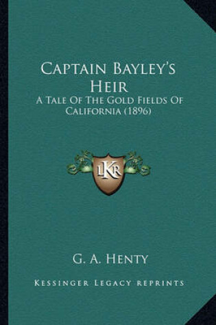 Cover of Captain Bayley's Heir Captain Bayley's Heir