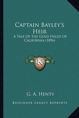 Book cover for Captain Bayley's Heir Captain Bayley's Heir