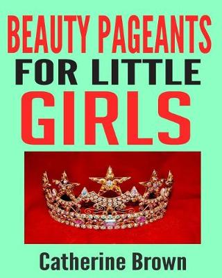 Book cover for Beauty Pageants for Little Girls