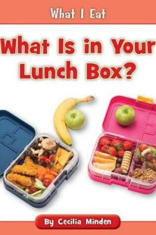 Cover of What Is in Your Lunch Box?