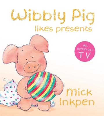 Cover of Wibbly Pig Opens His Presents Board Book