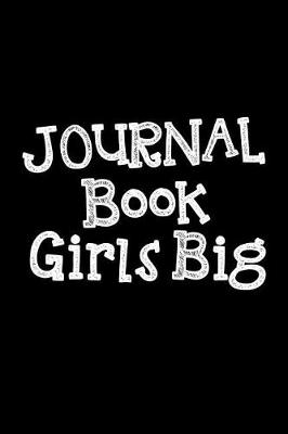 Book cover for Journal Book Girls Big