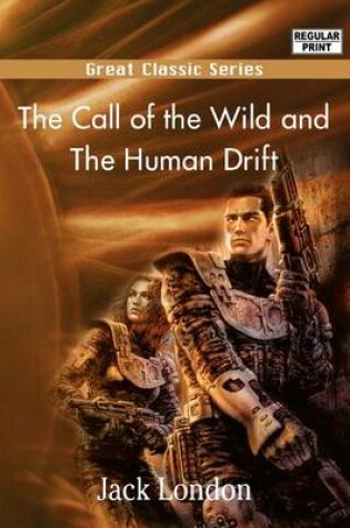 Cover of The Call of the Wild and the Human Drift