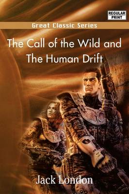 Book cover for The Call of the Wild and the Human Drift