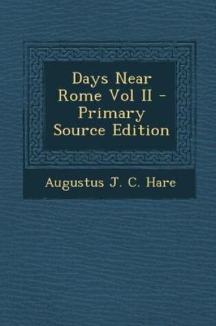 Cover of Days Near Rome Vol II