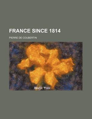 Book cover for France Since 1814