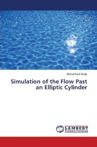 Cover of Simulation of the Flow Past an Elliptic Cylinder