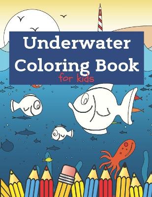 Book cover for Underwater Coloring Book for Kids