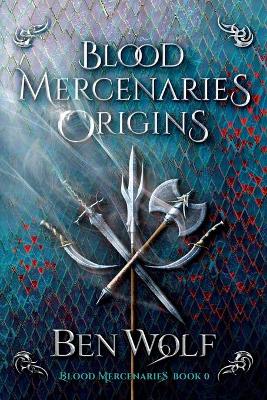 Book cover for Blood Mercenaries Origins