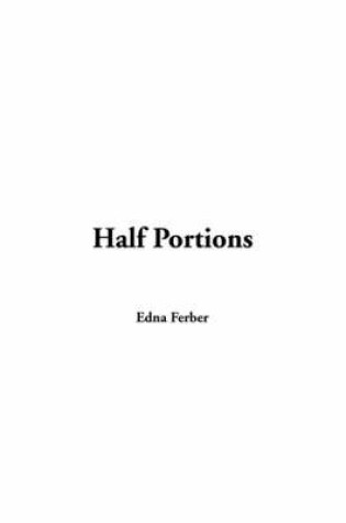 Cover of Half Portions