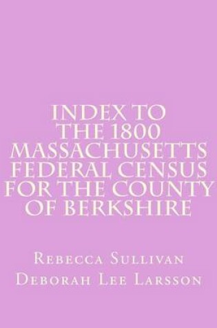 Cover of Index to the 1800 Massachusetts Federal Census for the County of Berkshire