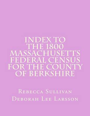Book cover for Index to the 1800 Massachusetts Federal Census for the County of Berkshire