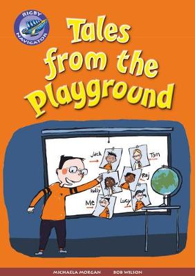Book cover for Navigator New Guided Reading Fiction Year 3, Tales from the Playground