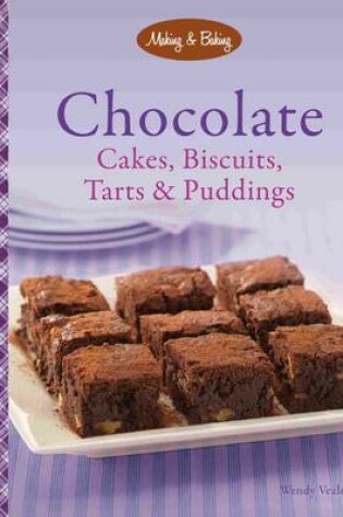 Cover of Chocolate Cakes, Biscuits, Tarts & Puddings