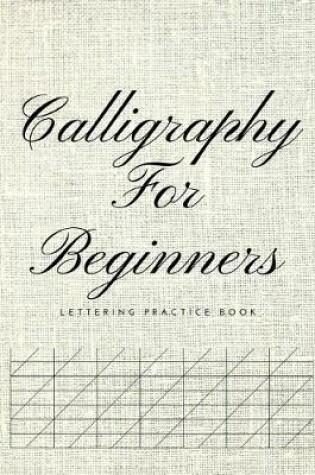 Cover of Calligraphy for Beginners Lettering Practice Book