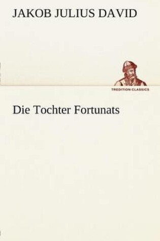 Cover of Die Tochter Fortunats