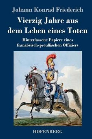 Cover of Vierzig Jahre aus dem Leben eines Toten